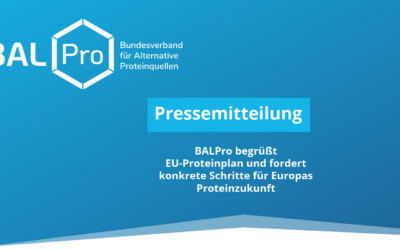 BALPro begrüßt EU-Proteinplan und fordert konkrete Schritte für Europas Proteinzukunft